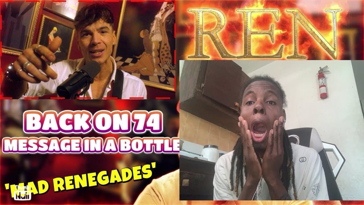 Ren - Back on 74 / Message In A Bottle retake)Reaction