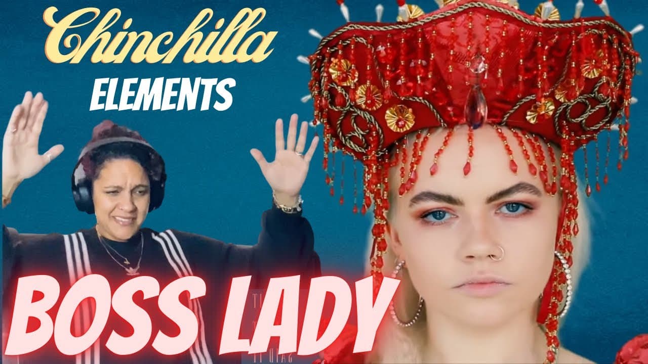 Chinchilla “Elements” reaction. Straight up BOSS LADY vibes from start to finish 🔥🔥🔥
