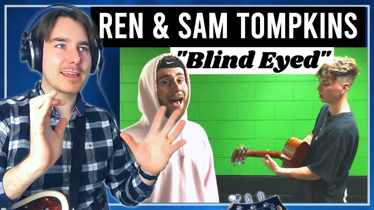 UNHINGED! Reacting to Ren & Sam Tompkins - Blind Eyed
