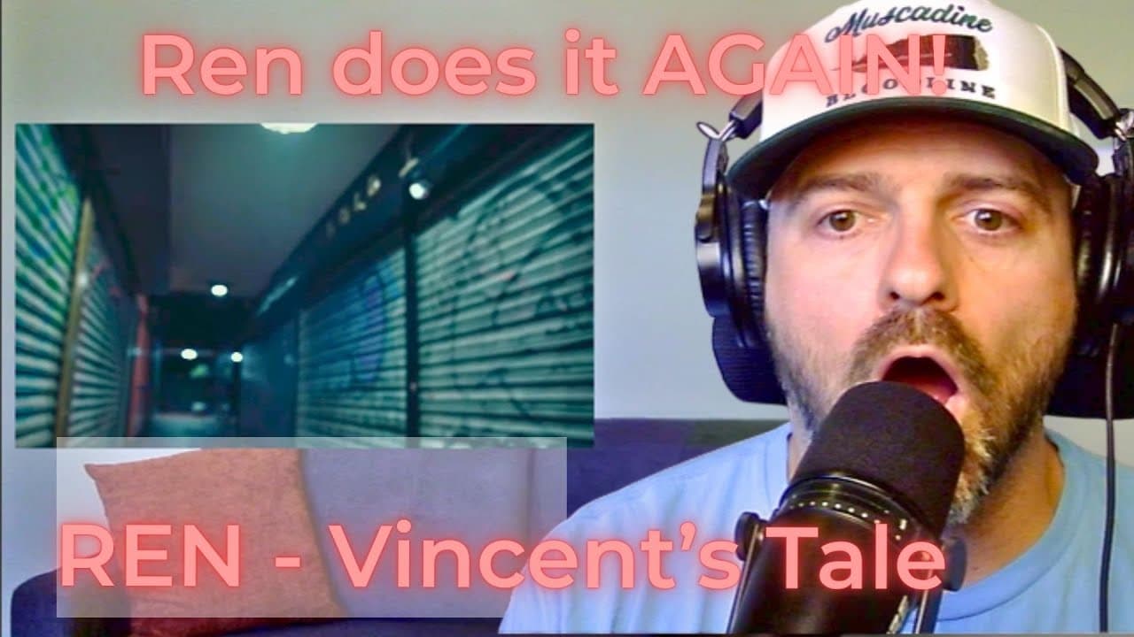 REN IS BACK!! | Vincent's Tale FIRST TIME LISTEN AND REACTION