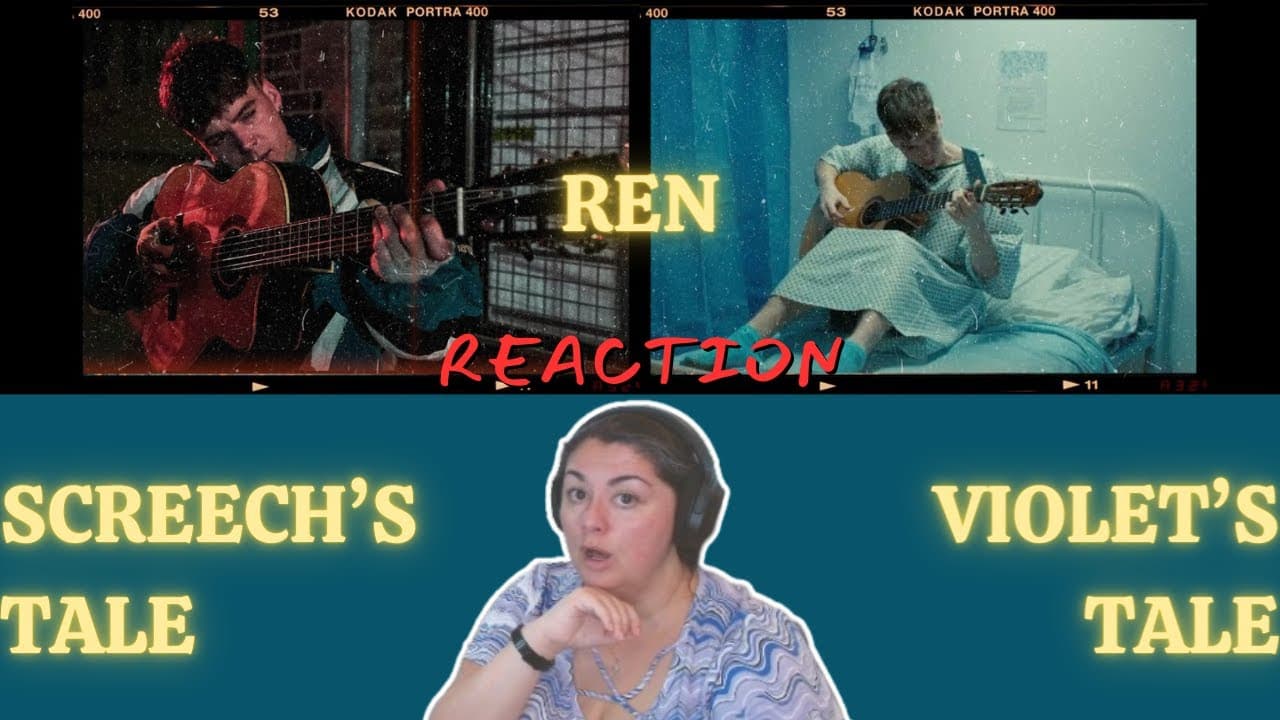 FIRST TIME REACTING TO | REN | Screech & Violet's Tale