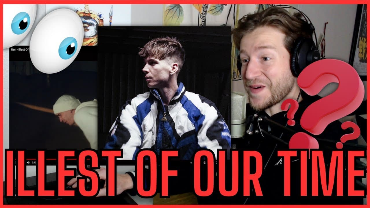 First time hearing ILLEST OF OUR TIME by Ren!