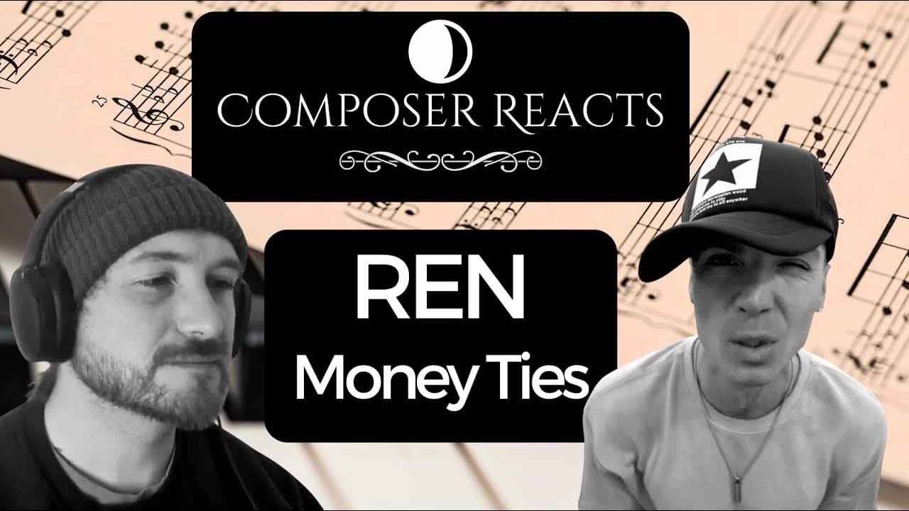Composer Reacts to Ren - Money Ties