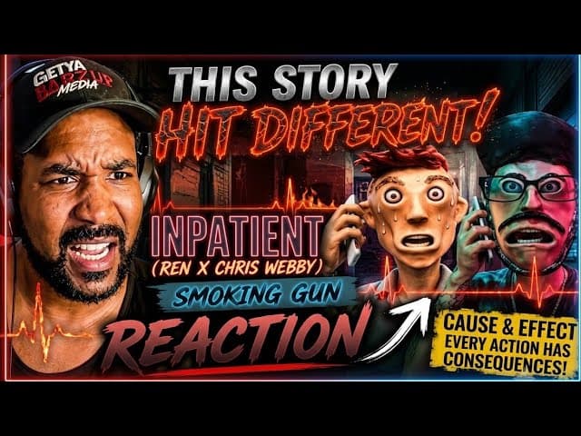 INPATIENT (Ren x Chris Webby) - Smoking Gun REACTION | Every Choice Has Consequences