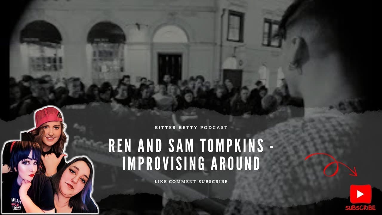 Bitter Betty Podcast - @RenMakesMusic  and @SamTompkinsUK  - Improvising Around (Reaction)