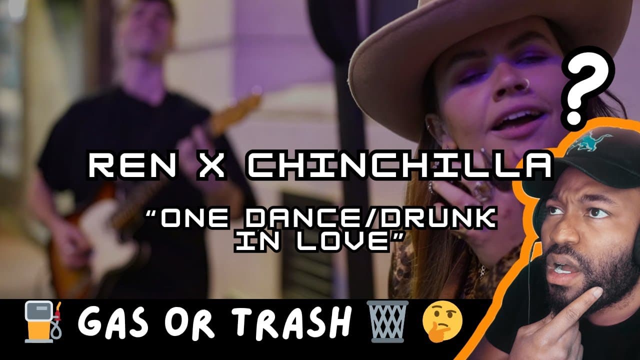 Ren x Chinchilla - One Dance/Drunk in love (REACTION) Was this a good performance or did it suck?