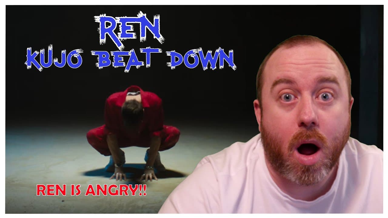 REN IS ANGRY!! - Kujo beat Down React