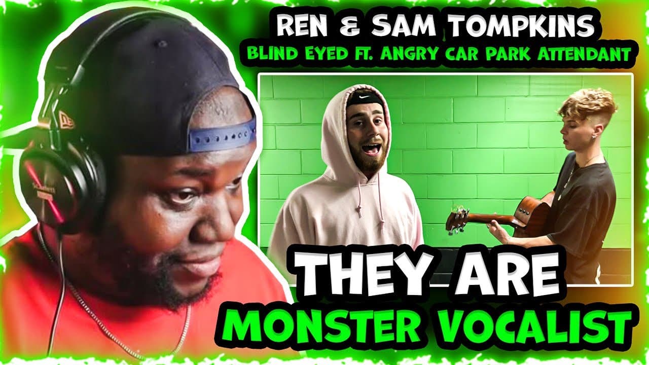 Ren & Sam Tompkins - Blind Eyed Ft. Angry Car Park Attendant | Reaction