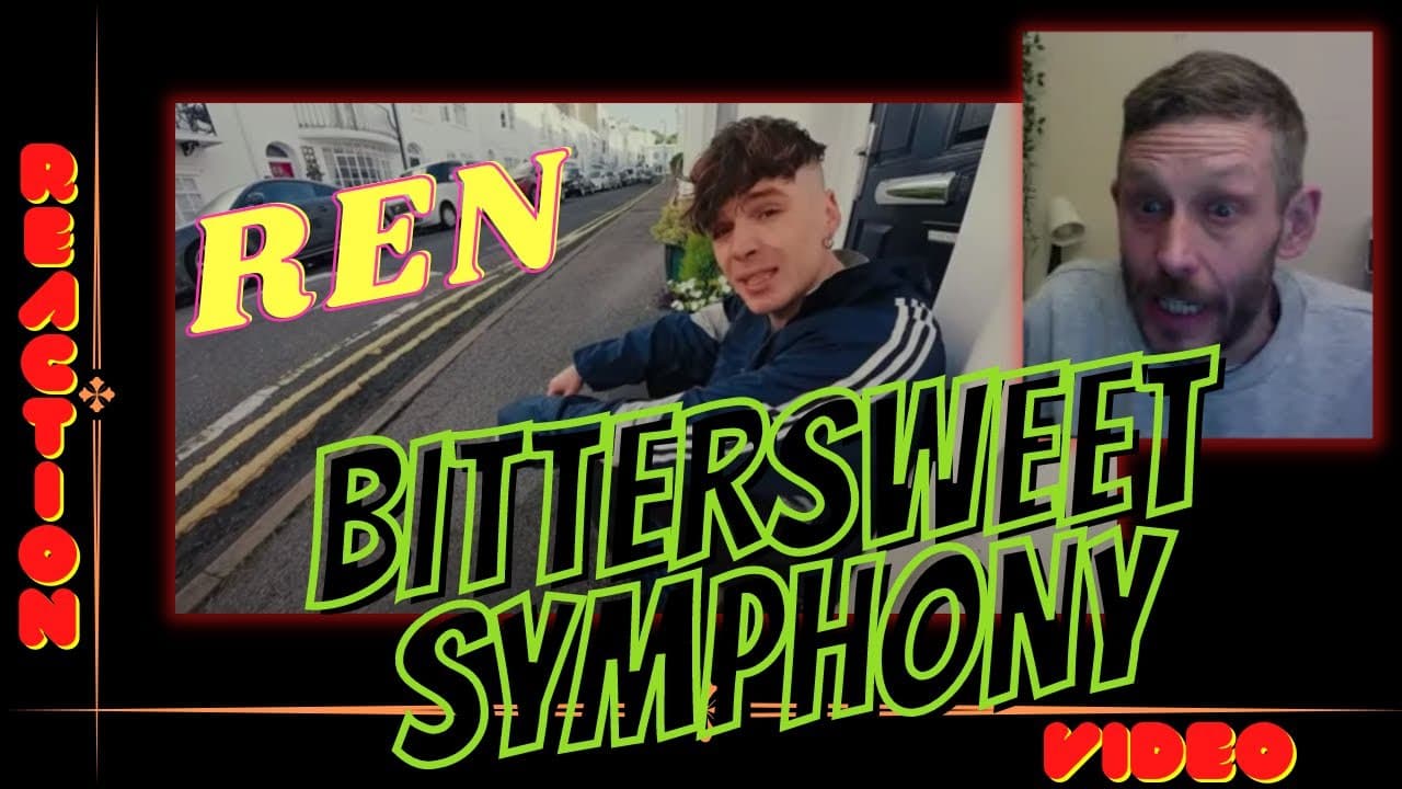 REN | BITTERSWEET SYMPHONY (RETAKE) | REACTION VIDEO