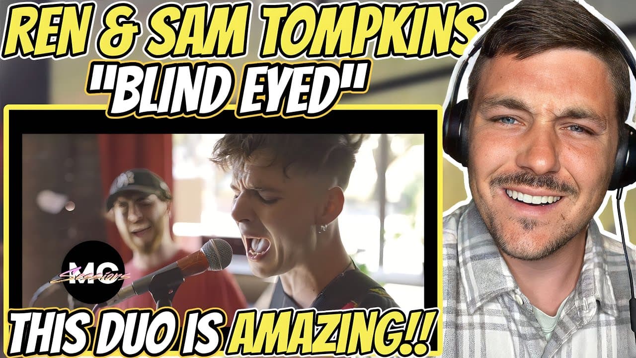 Ren and Sam Tompkins - Blind Eyed | M.C Sessions (REACTION!!)