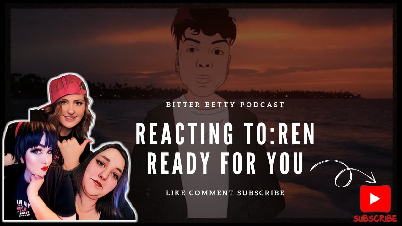 Bitter Betty Podcast - Oh yes, yes we are Ready for you!!! @RenMakesMusic