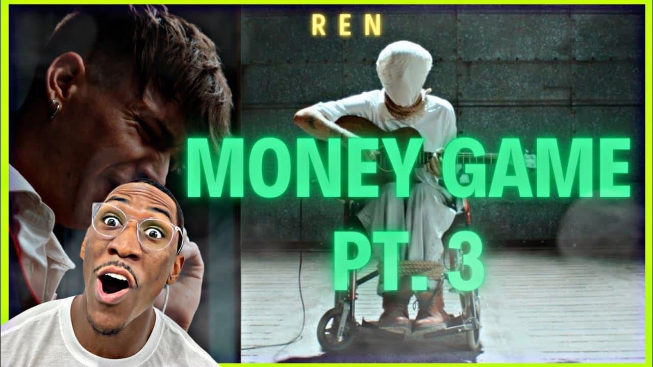 FIRST TIME HEARING Ren - Money Game Part 3 | [REACTION]