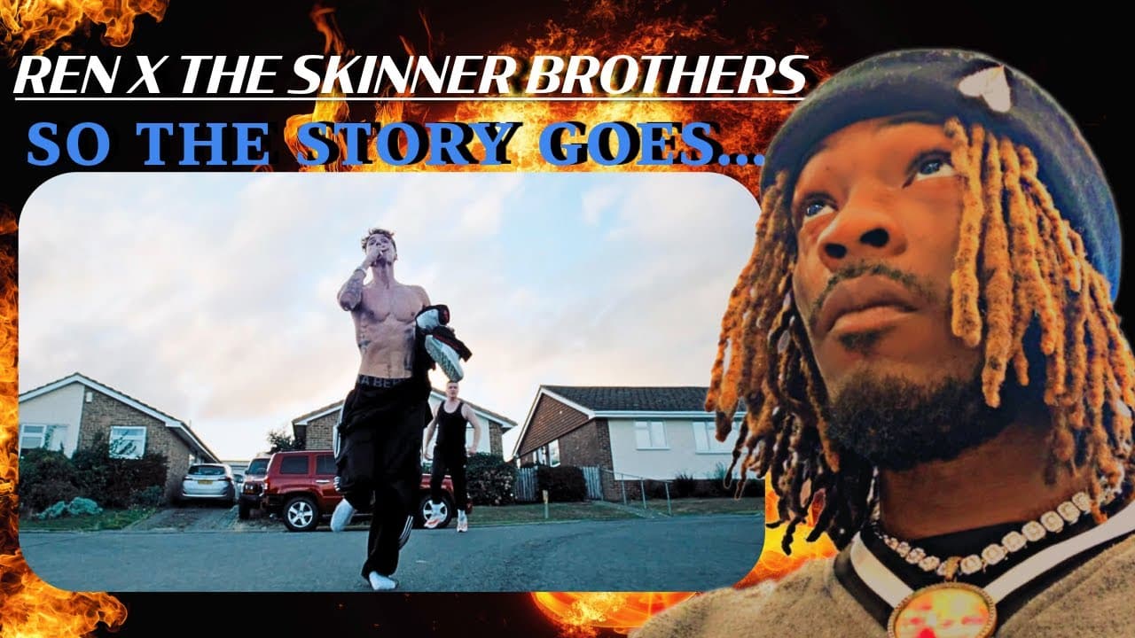 Mind-Blowing Response to Ren x The Skinner Brothers - So The Story Goes...