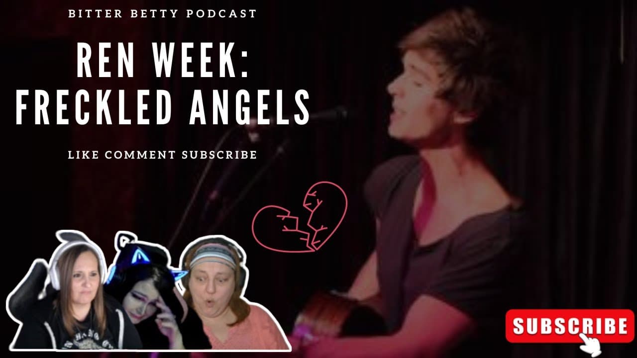 Bitter Betty Podcast (Emotional Betty's) - @RenMakesMusic Week continues with Freckled Angels