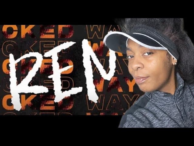 Ren - Wicked Ways… Oh He Talking Talkin!!