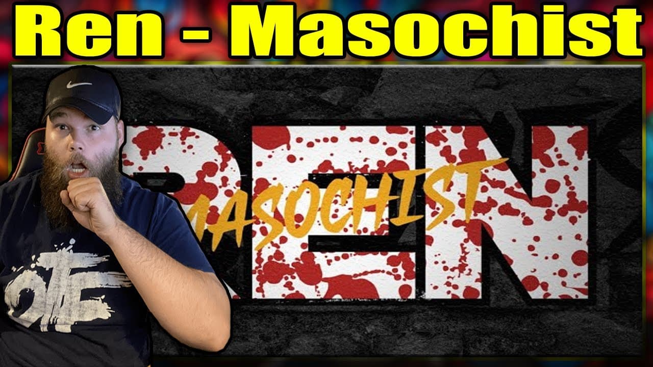 FIRST LISTEN TO: Ren - Masochist {REACTION}