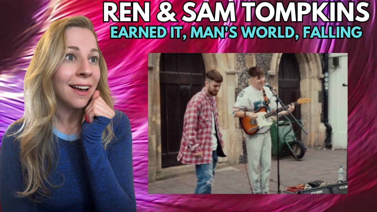 Reacting to Ren and Sam Tompkins  STREET PERFORMANCE -  Earned It, Man's World, Falling