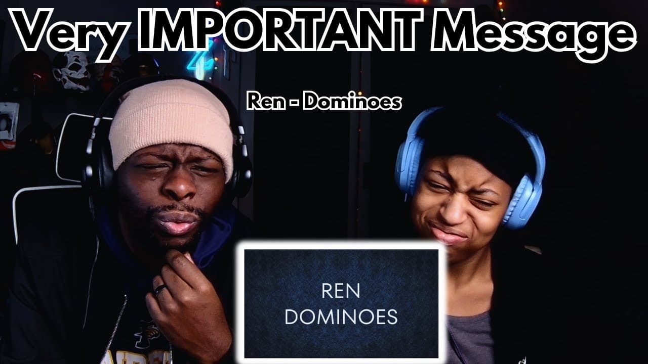 Dad And Daughter React To Ren - Dominoes (Official Lyric Video) | This One Hit Deep!