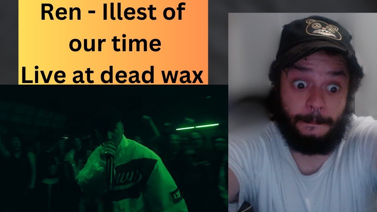 |Bacon Reacts| Ren - Illest of our time (Live at DeadWax)
