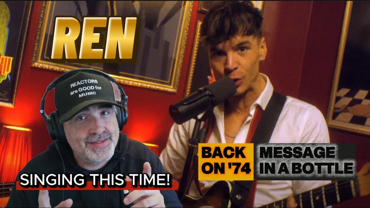 🎸 Ren – Back on 74 & Message in a Bottle | Reaction