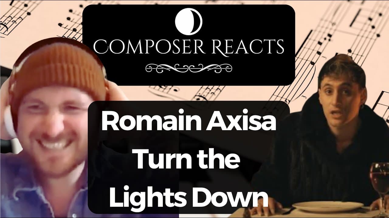 Composer Reacts to Romain Axisa - Turn the Lights Down