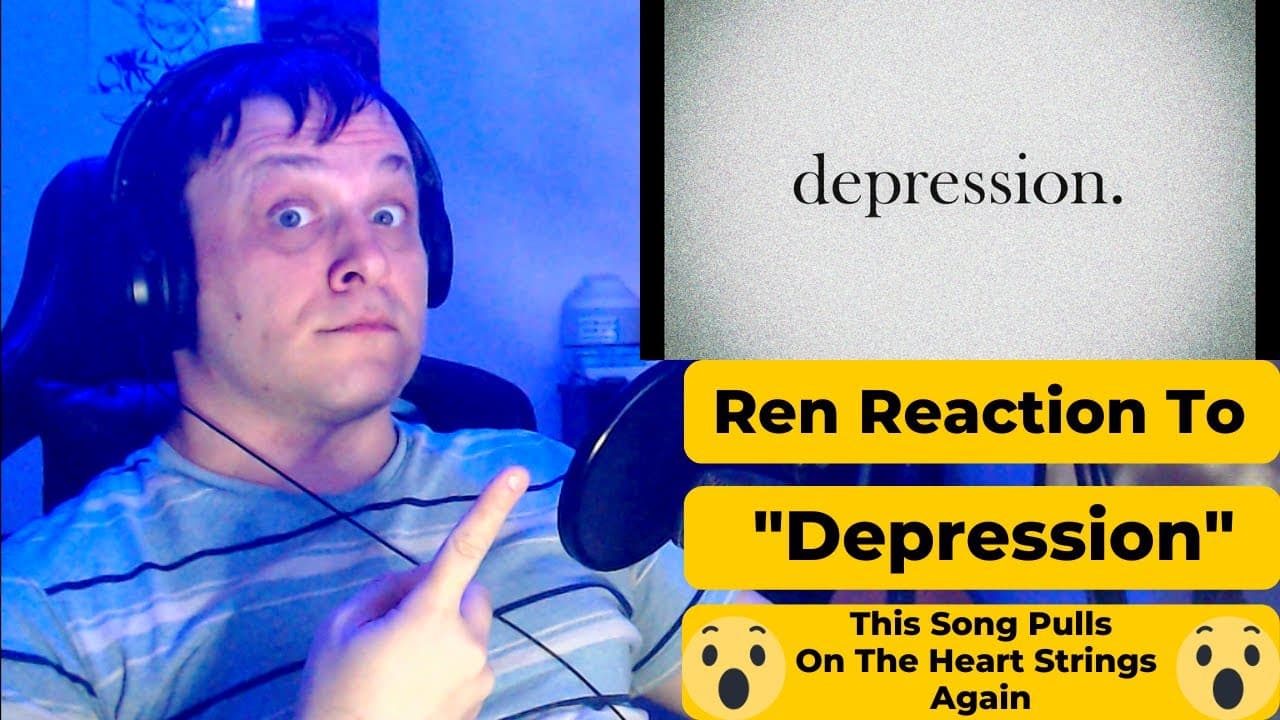 😢 First Time Reacting To Ren "Depression" | This Song Got Me In My Feels Again - REACTION 🎵