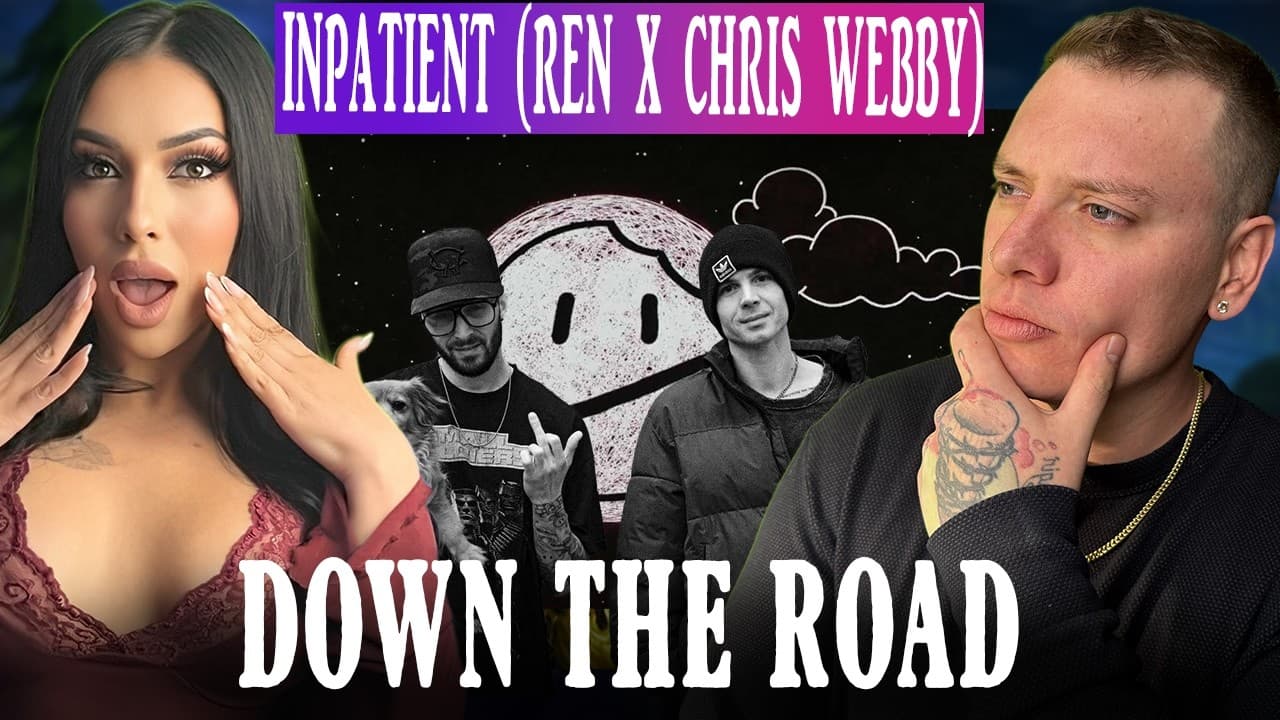 OMG THIS WAS DEEP! First Reaction to Inpatient (Ren x Chris Webby) - Down The Road