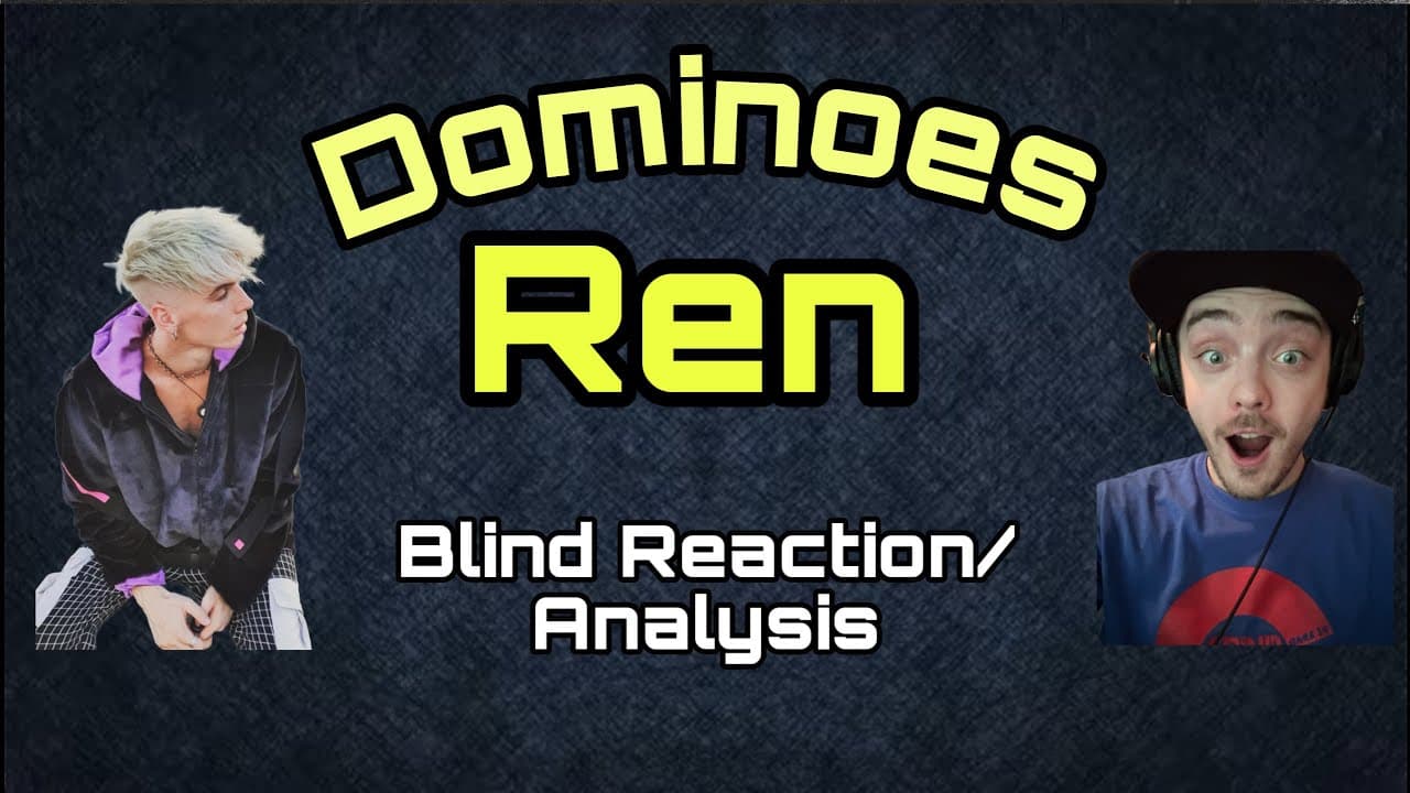 (SO TRUE) Dominoes - Ren | Blind Reaction/Analysis | Ian Taylor Reacts