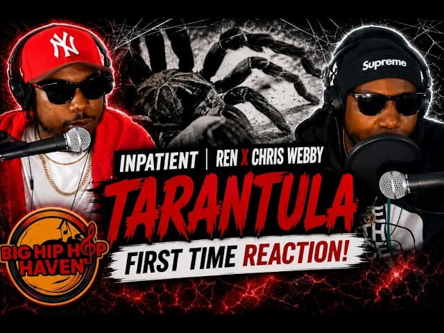 Inpatient | Ren x Chris Webby - Tarantula 🔥🎤 🕷️ First Time Reaction