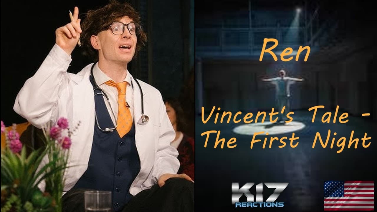 CONTINUING Down the REN Rabbit Hole!!! REN - VINCENT'S TALE - THE FIRST NIGHT!!!