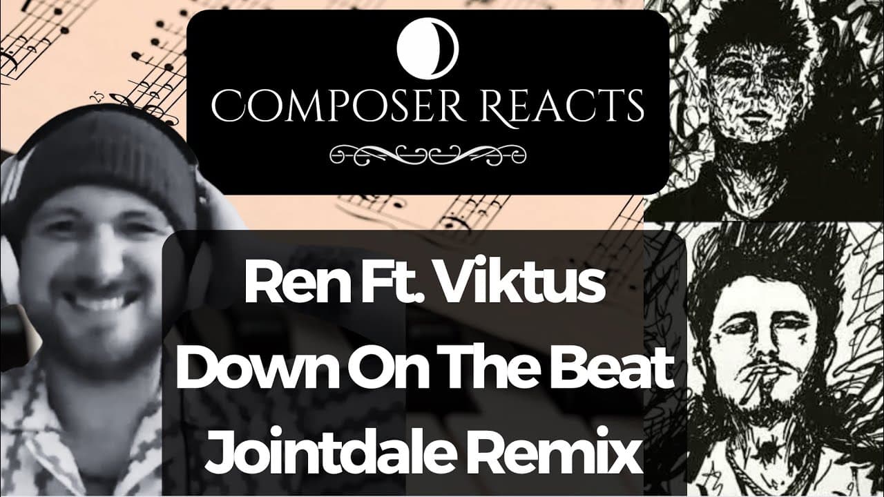 Composer Reacts to Ren Ft. Viktus - Down On The Beat _ BEATPELLA HOUSE Mashup ( Jointdale Remix )
