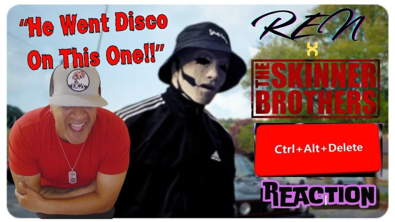 Ren x The Skinner Brothers  - Ctrl Alt Delete MUSIC REACTION