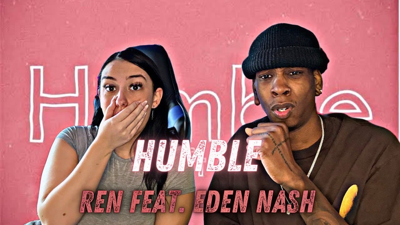 Ren - Humble (Feat. Eden Nash) | REACTION