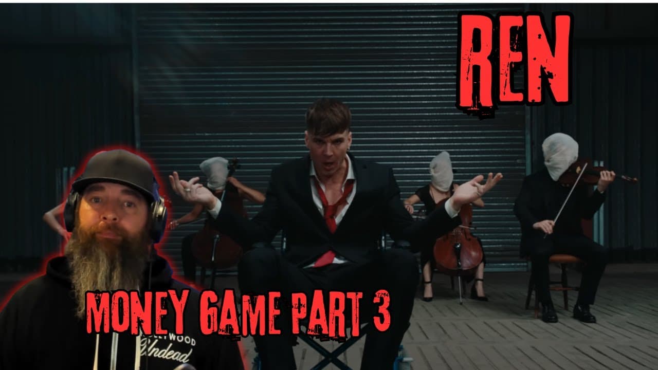 Ren - Money Game Part 3 MUSIC VIDEO REACTION!
