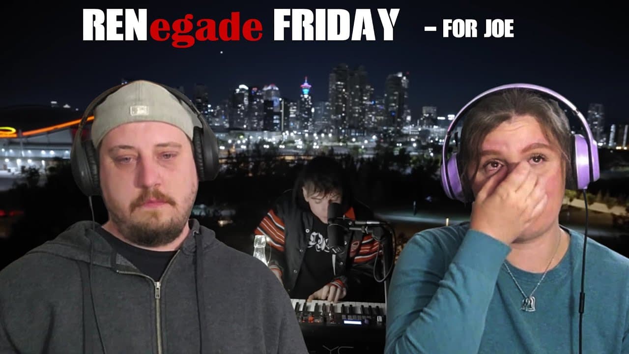 RENegade Friday - Ren - For Joe - FIRST TIME LISTEN - No words to describe this one