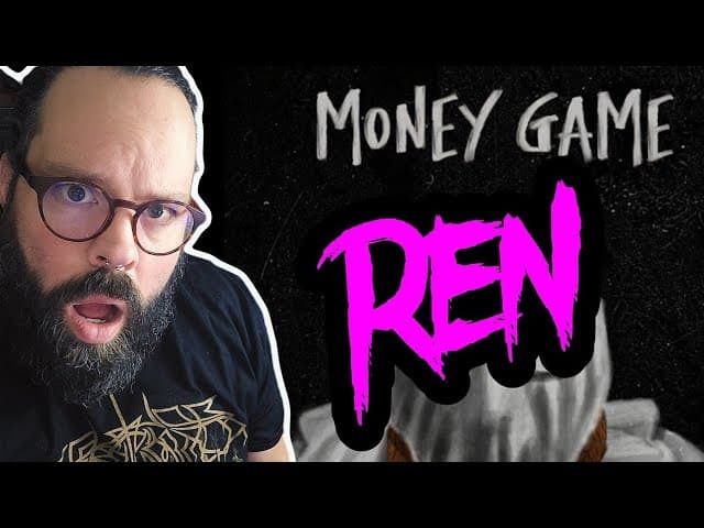 THIS WORLD NEEDS REN! "Money Game"