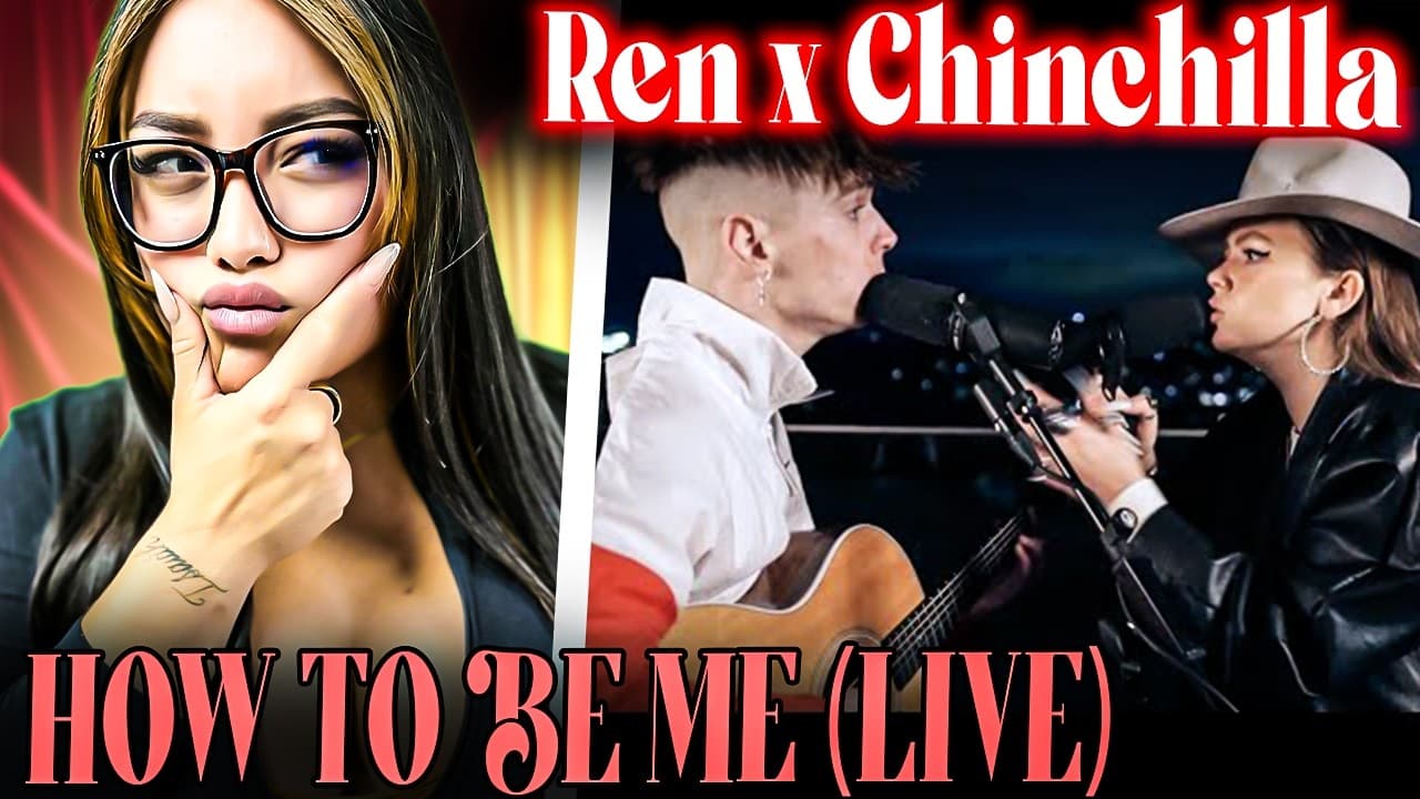 Ren x Chinchilla - How To Be Me (Live) | FIRST TIME REACTION!