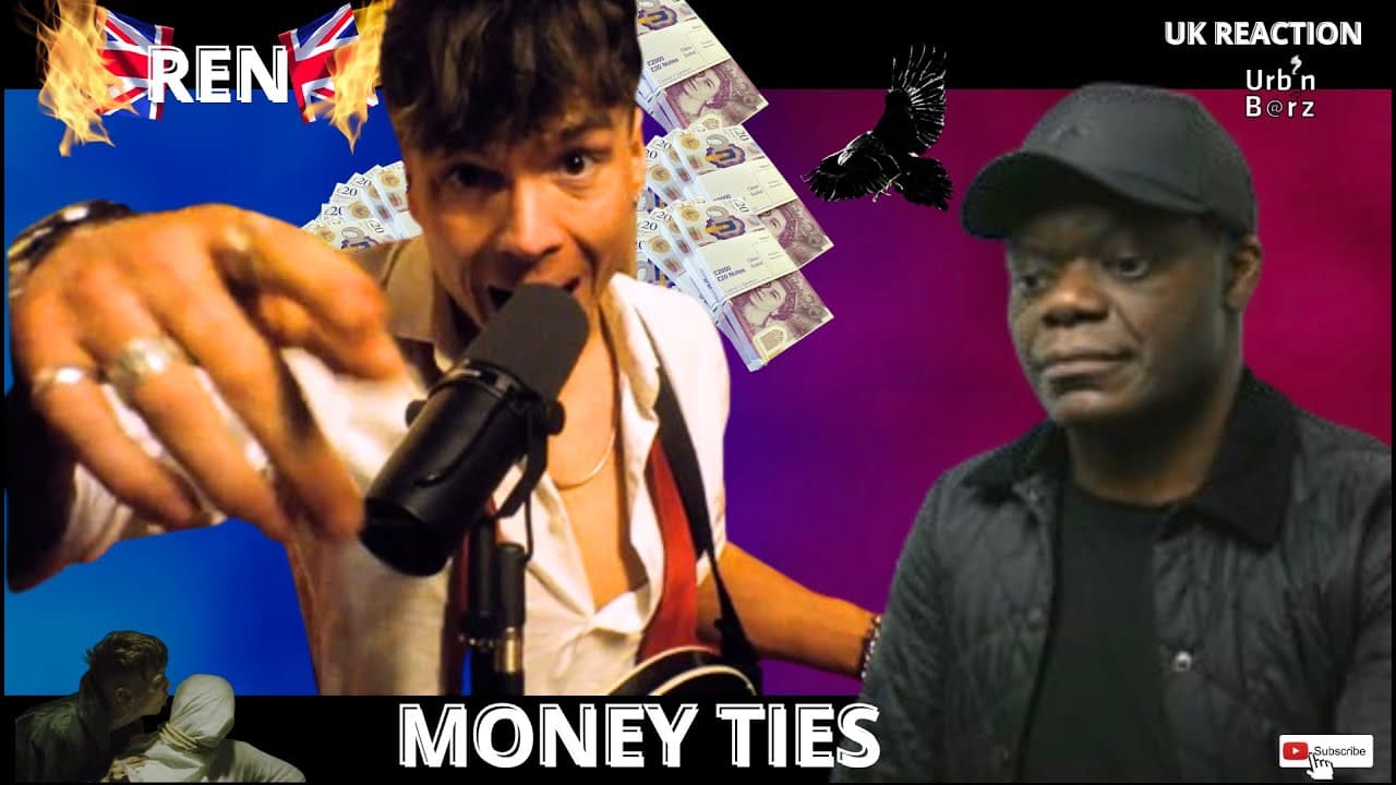 🇬🇧 Urb’n Barz reacts to REN - MONEY TIES