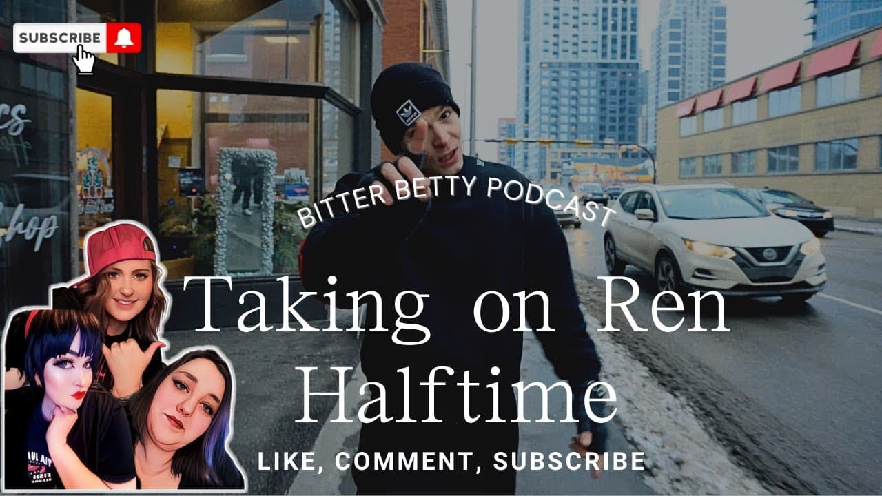 Bitter Betty Podcast - Taking on @RenMakesMusic Halftime (Nas Retake) Dirty Betty's return!