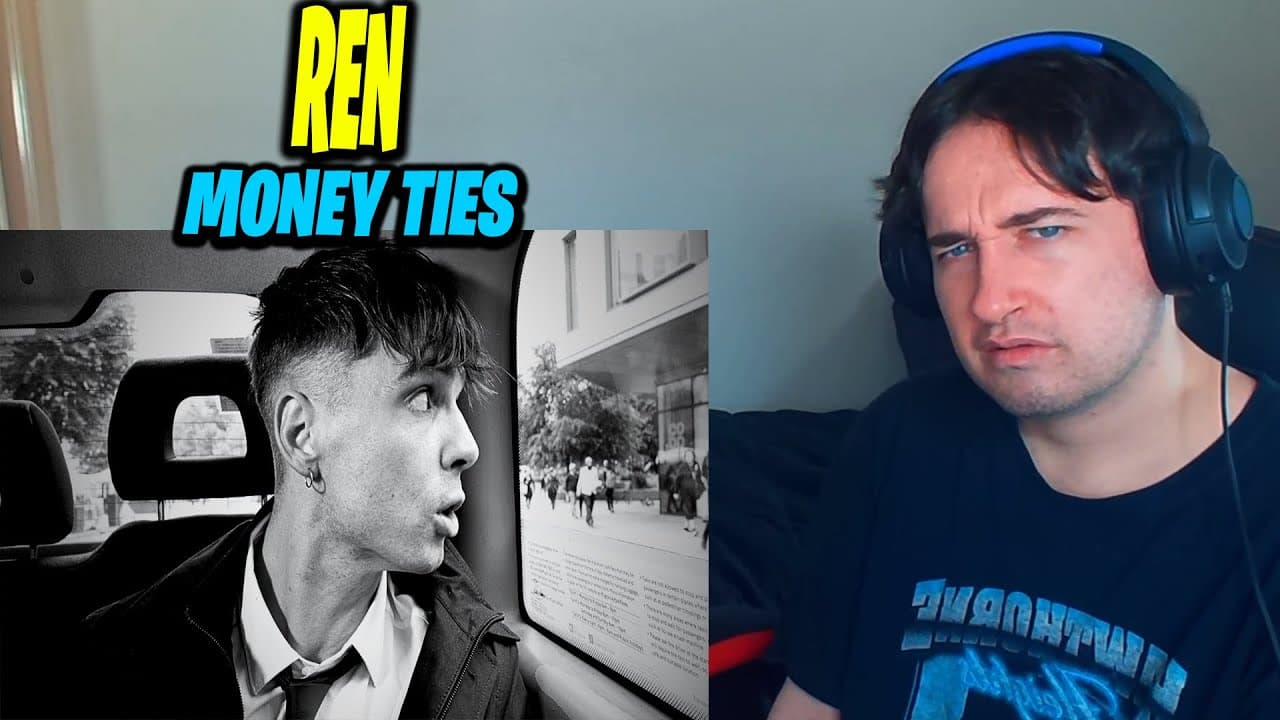 THE WORLD NEEDS TO HEAR THIS!! Ren - Money Ties (REACTION!!)