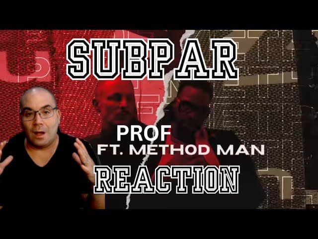 1ST TIME LISTENING | PROF - Subpar feat. Method Man (Official Lyric Video) REACTION!!