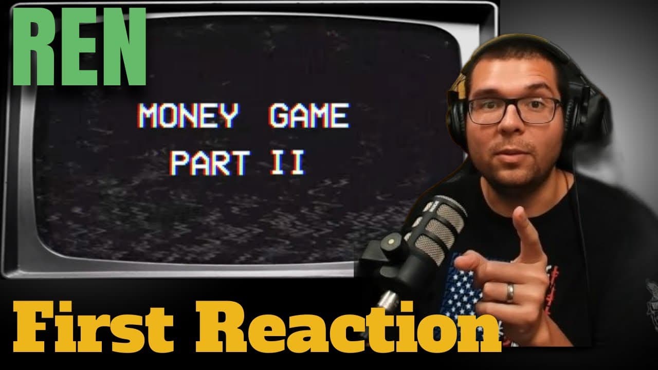 Ren - Money Game Part 2 - Freethinker First Reaction & Review. Now we are talking.