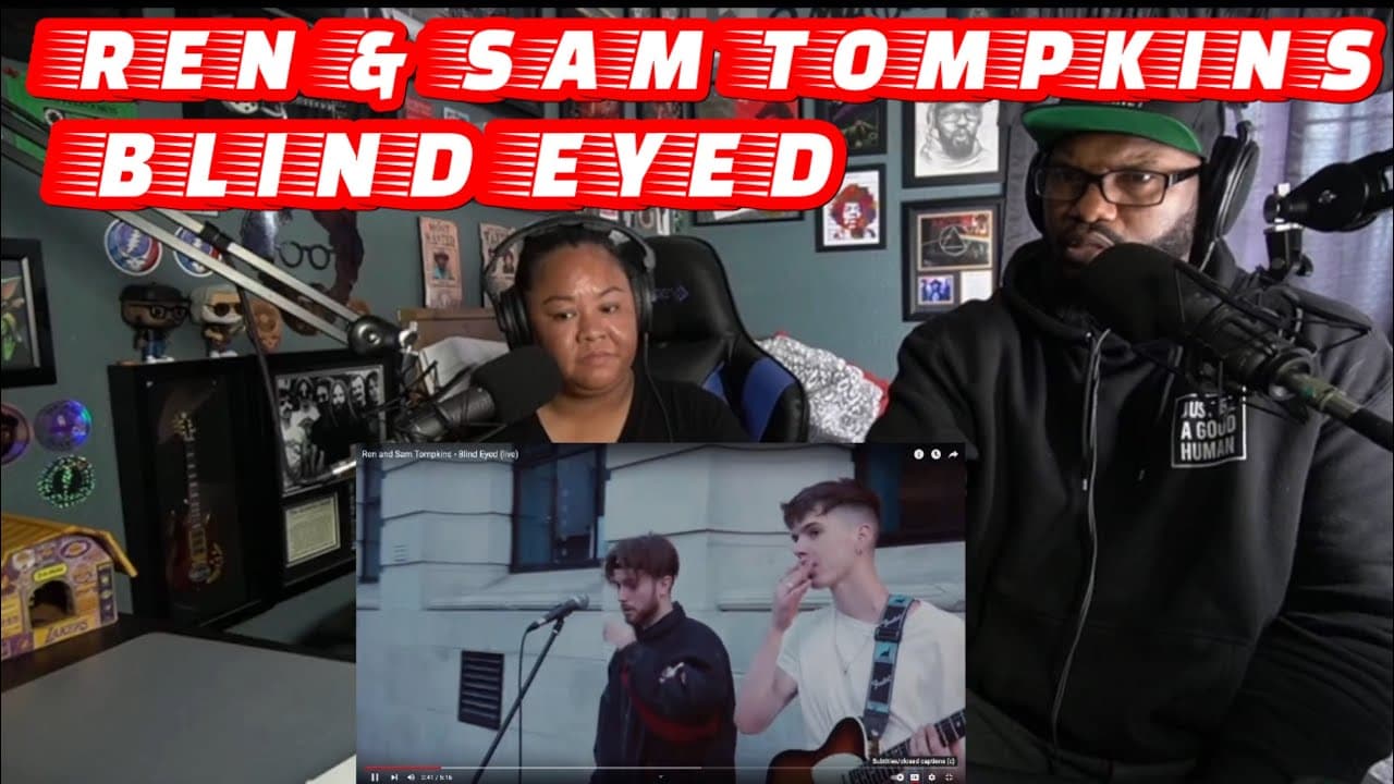 (I Had To Show My Wife) REN & Sam Tompkins - Blind Eyed (Live) | REACTION