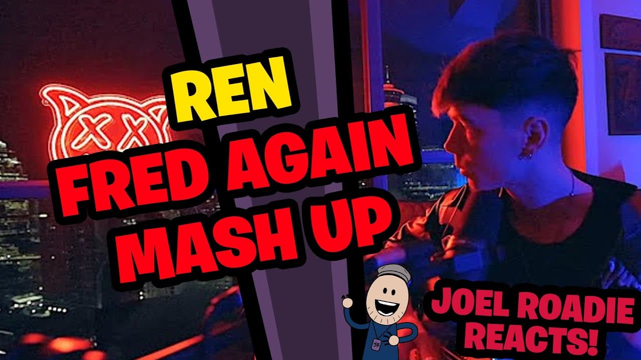 Ren | Fred Again Mash Up - Roadie Reacts