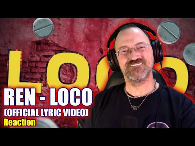 Ren - Loco (Official Lyric Video) #reaction