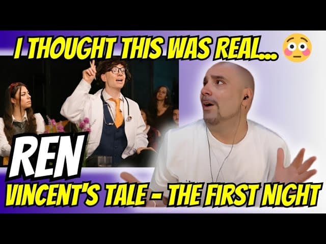 Ren Didn't Write a Song, He Wrote HEADLINES. 🎤 (Vincent's Tale - The First Night) REACTION