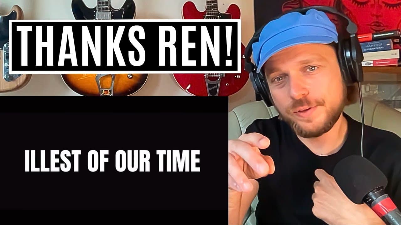 Ren - Illest Of Our Time Reaction