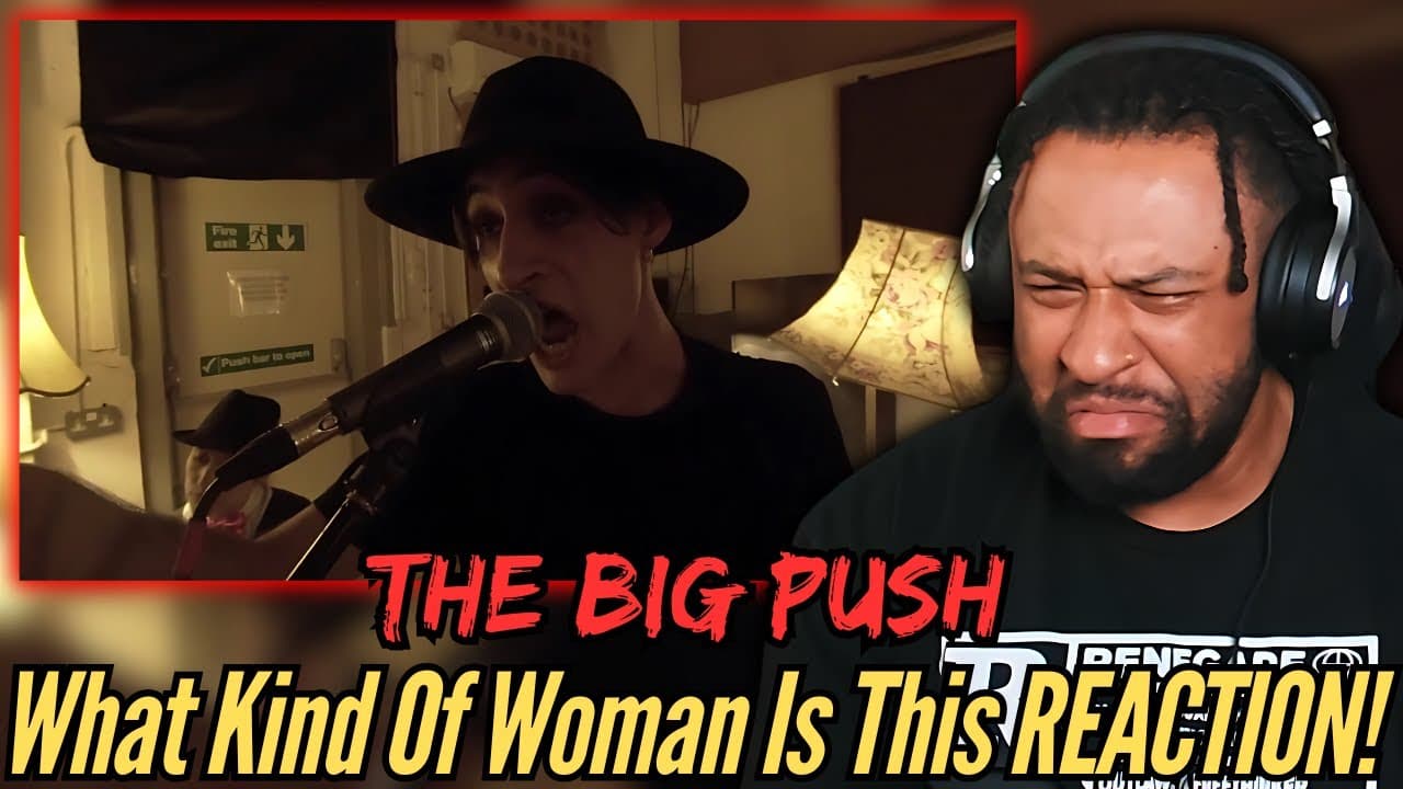 First Time REACTION! | The Big Push - What Kind Of Woman Is This live | WOW!