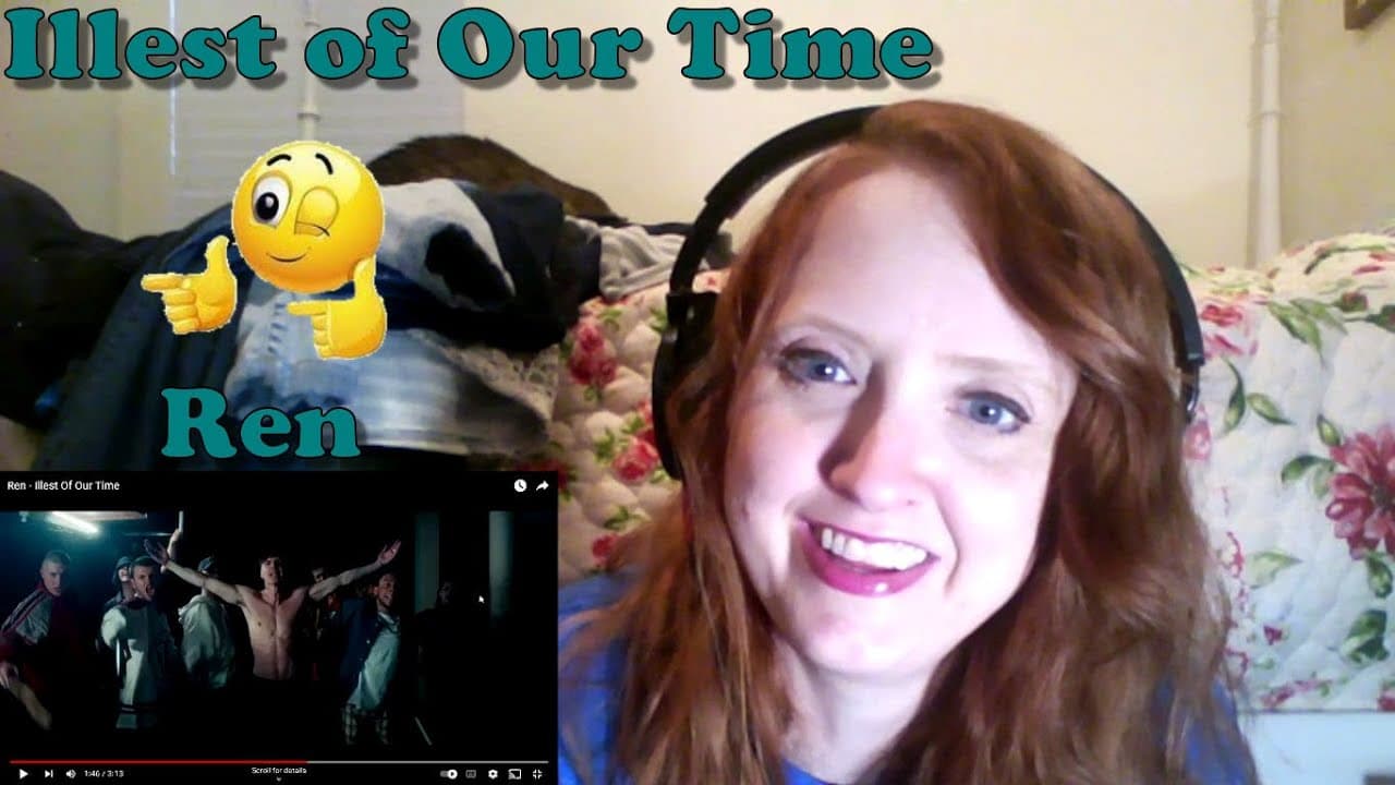 Ren - Illest of Our Time - Reaction