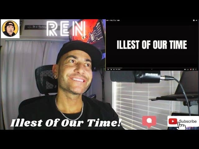 Ren Slaying Verses - Ren - Illest Of Our Time - First Listen Reaction - FIRE!